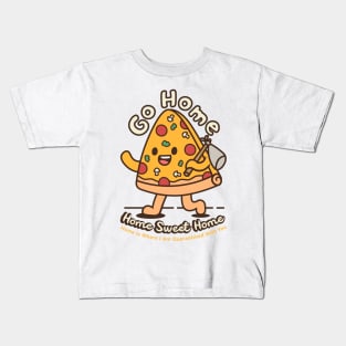 pizza go home Kids T-Shirt